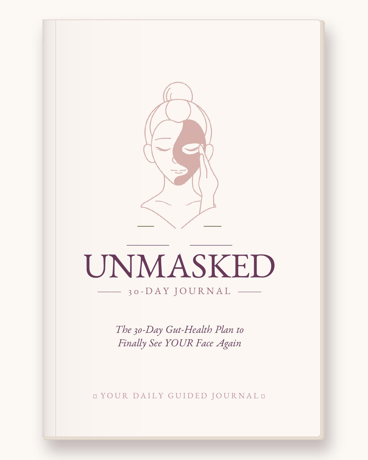 Unmasked: The 30-Day Debloat Journal hardcover journal